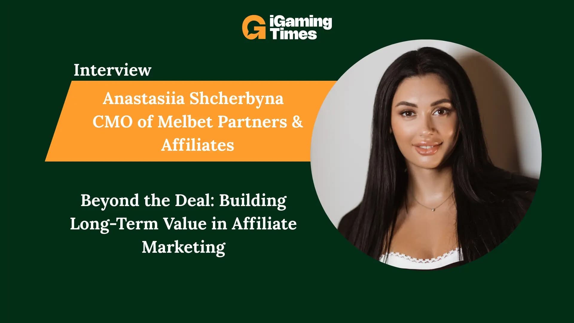 Beyond the Deal: Building Long-Term Value in Affiliate Marketing - Interviews iGaming news